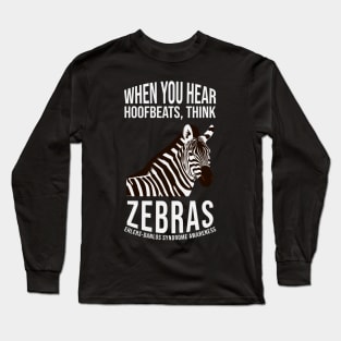 Ehlers-Danlos Syndrome - When You Hear Hoofbeats Think Zebras Long Sleeve T-Shirt